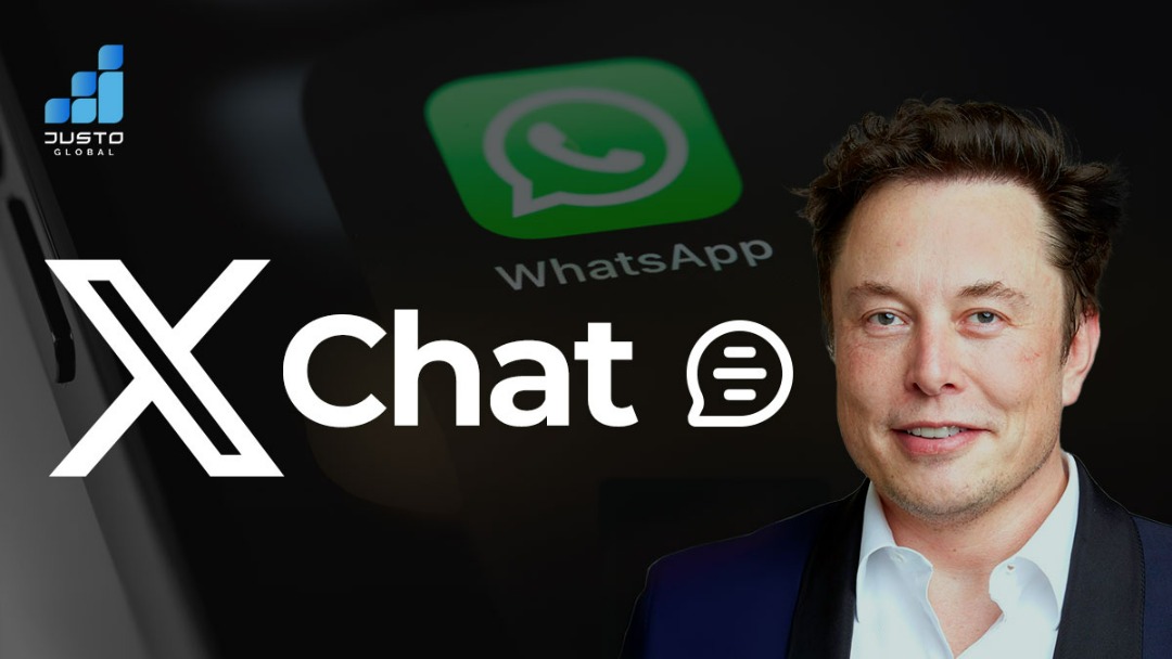 Elon Musk Launches XChat: A New Chat App | Justo Global