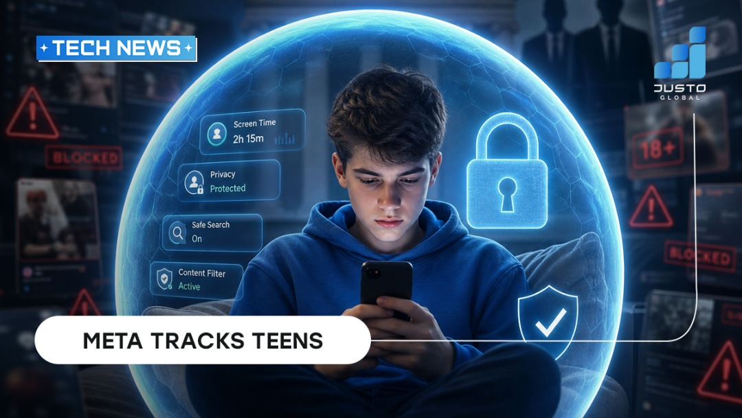 Meta Expands Teen Safety In EU | Justo Global 