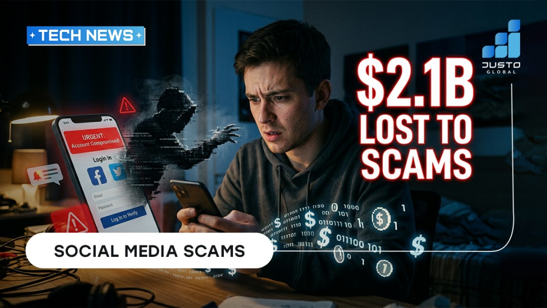 Social Media Scams Cost $2.1B In 2025 | Justo Global
