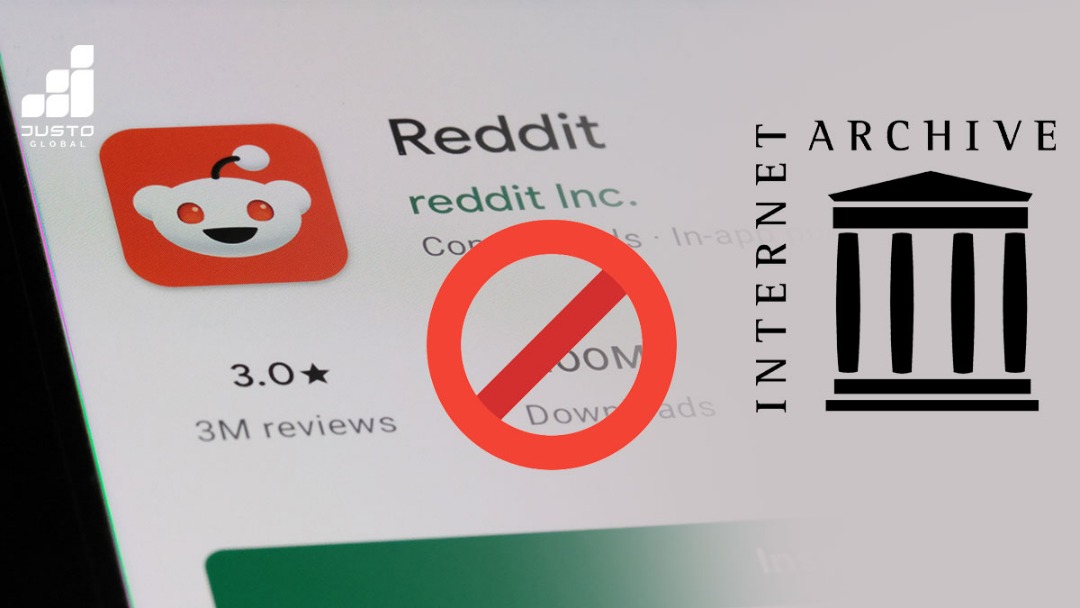 Reddit Limits Wayback Machine Access | Justo Global